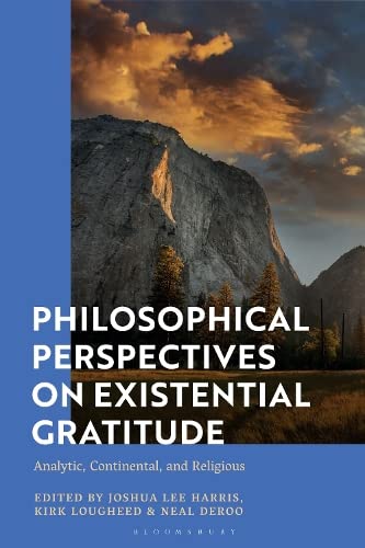 Philosophical Perspectives on Existential Gratitude: Analytic, Continental, and Religious (PDF/EPUB Version)
