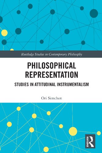 Philosophical Representation: Studies in in Attitudinal Instrumentalism (PDF/EPUB Version)

