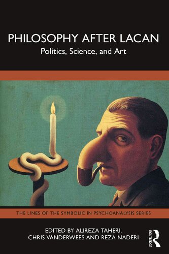 Philosophy After Lacan: Politics, Science, and Art (The Lines of the Symbolic in Psychoanalysis Series) (PDF/EPUB Version)