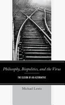 Philosophy, Biopolitics, and the Virus: The Elision of an Alternative (PDF/EPUB Version)
