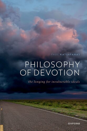 Philosophy of Devotion: The Longing for Invulnerable Ideals (PDF/EPUB Version)
