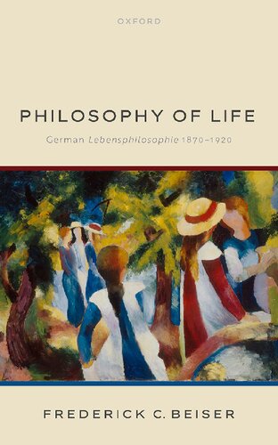 Philosophy of Life: German Lebensphilosophie 1870-1920 (PDF/EPUB Version)
