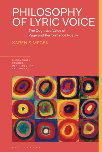 Philosophy of Lyric Voice: The Cognitive Value of Page and Performance Poetry (Bloomsbury Studies in Philosophy and Poetry) (PDF/EPUB Version)
