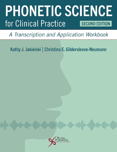 Phonetic Science for Clinical Practice: A Transcription and Application Workbook (PDF/EPUB Version)
