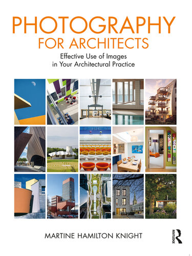 Photography for Architects: Effective Use of Images in Your Architectural Practice (PDF/EPUB Version)