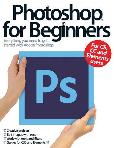 Photoshop For Beginners: Everything You Need to Get Started with Adobe Photoshop (PDF/EPUB Version)
