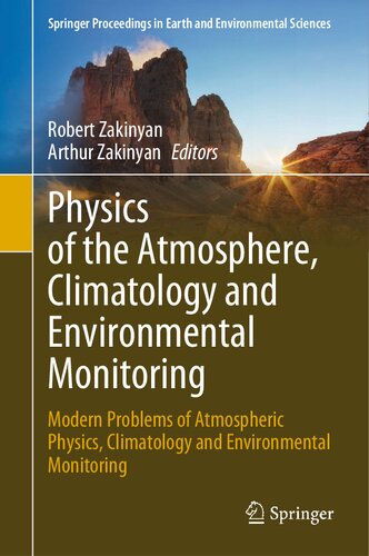 Physics of the Atmosphere, Climatology and Environmental Monitoring. Modern Problems of Atmospheric Physics, Climatology and Environmental Monitoring (PDF/EPUB Version)
