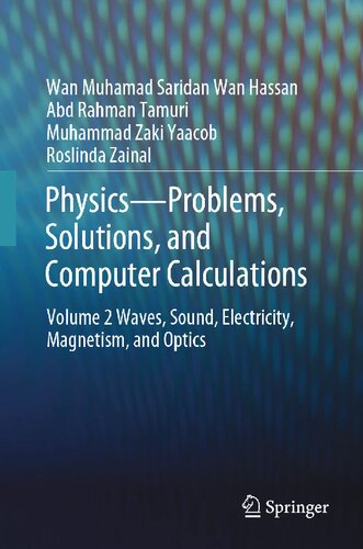 Physics?Problems, Solutions, and Computer Calculations, Volume 2: Waves, Sound, Electricity, Magnetism, and Optics (PDF/EPUB Version)
