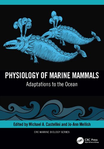 Physiology of Marine Mammals : Adaptations to the Ocean (PDF/EPUB Version)
