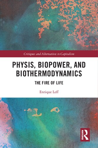 Physis, Biopower, and Biothermodynamics (PDF/EPUB Version)