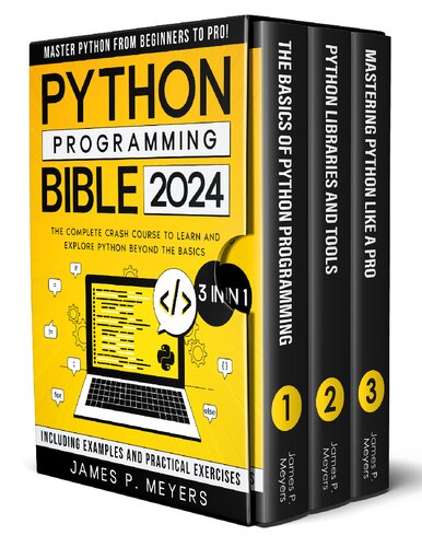 Phyton Programming Bible: [3 in 1] The Complete Crash Course to Learn and Explore Python beyond the Basic (PDF/EPUB Version)