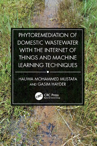Phytoremediation of Domestic Wastewater with the Internet of Things and Machine Learning Techniques (PDF/EPUB Version)
