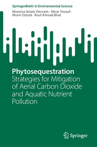Phytosequestration: Strategies for Mitigation of Aerial Carbon Dioxide and Aquatic Nutrient Pollution (PDF/EPUB Version)
