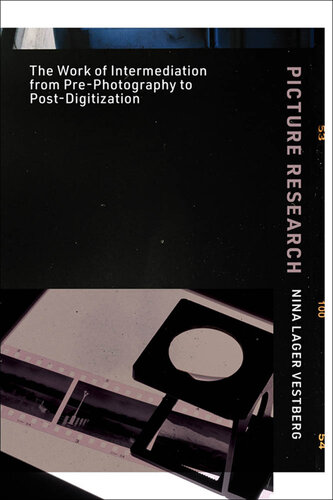 Picture Research: The Work of Intermediation from Pre-Photography to Post-Digitization (PDF/EPUB Version)
