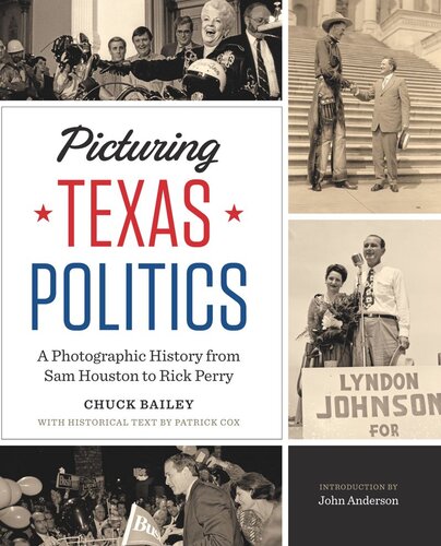 Picturing Texas Politics: A Photographic History from Sam Houston to Rick Perry (PDF/EPUB Version)
