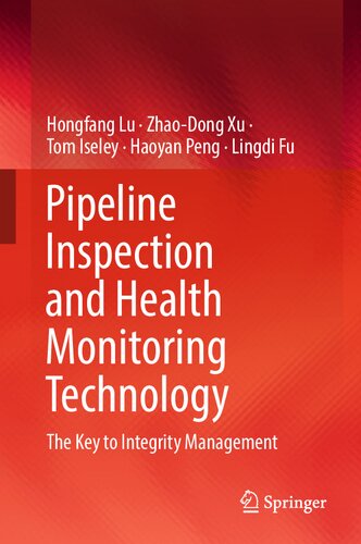 Pipeline Inspection and Health Monitoring Technology: The Key to Integrity Management (PDF/EPUB Version)

