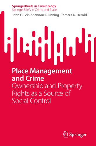 Place Management and Crime: Ownership and Property Rights as a Source of Social Control (PDF/EPUB Version)
