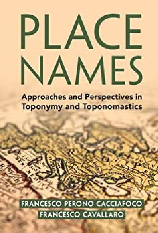 Place Names: Approaches and Perspectives in Toponymy and Toponomastics (PDF/EPUB Version)

