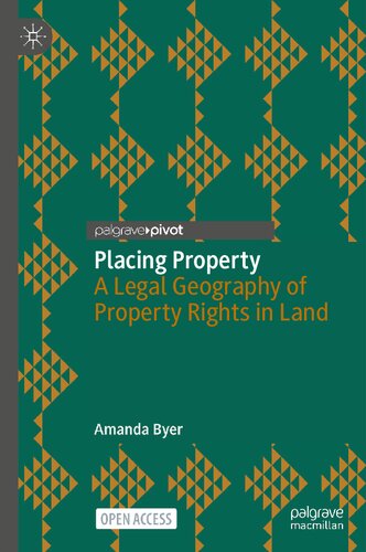 Placing Property: A Legal Geography of Property Rights in Land (Palgrave Socio-Legal Studies) (PDF/EPUB Version)
