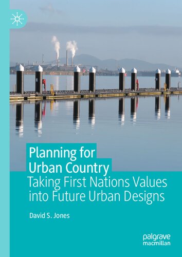 Planning for Urban Country: Taking First Nations Values into Future Urban Designs (PDF/EPUB Version)
