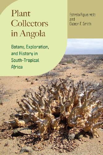 Plant Collectors in Angola: Botany, Exploration, and History in South-Tropical Africa (PDF/EPUB Version)