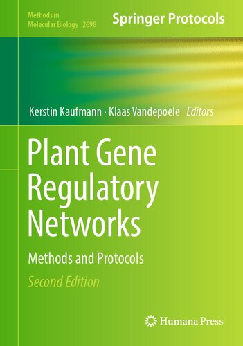 Plant Gene Regulatory Networks: Methods and Protocols (Methods in Molecular Biology, 2698) (PDF/EPUB Version)
