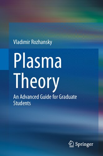 Plasma Theory: An Advanced Guide for Graduate Students (PDF/EPUB Version)
