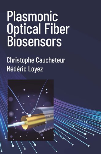Plasmonic Optical Fiber Biosensors (PDF/EPUB Version)
