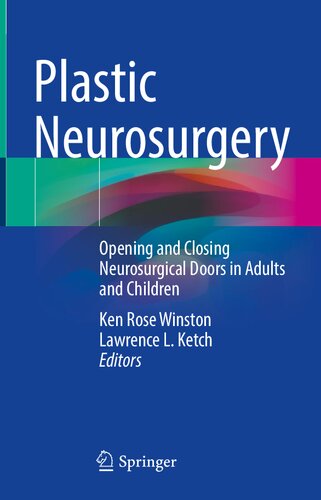 Plastic Neurosurgery - Opening and Closing Neurosurgical Doors in Adults and Children (PDF/EPUB Version)

