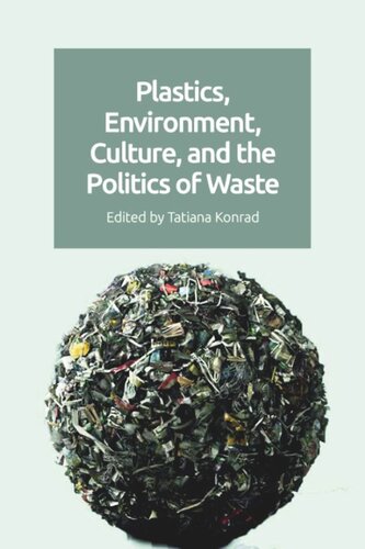Plastics, Environment, Culture and the Politics of Waste (PDF/EPUB Version)
