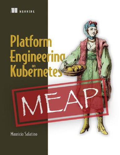 Platform Engineering on Kubernetes (MEAP V09) (PDF/EPUB Version)
