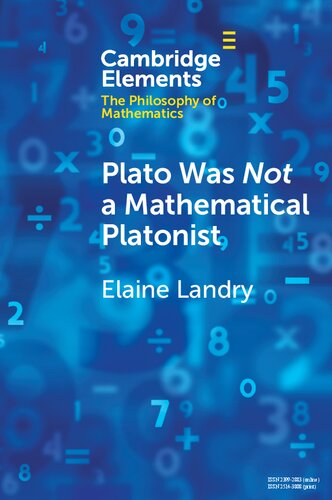 Plato Was Not a Mathematical Platonist (Elements in the Philosophy of Mathematics) (PDF/EPUB Version)

