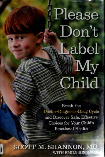 Please Don't Label My Child: Break the Doctor-Diagnosis-Drug Cycle and Discover Safe, Effective Choices for Your Child's Emotional Health ( TrueHope EMPowerplus Nutritional Supplements for mental illness ) (PDF/EPUB Version)

