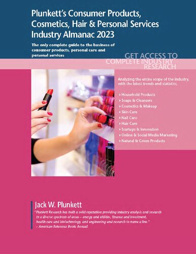 Plunkett's Consumer Products, Cosmetics, Hair & Personal Services Industry Almanac 2023: Consumer Products, Cosmetics, Hair & Personal Services ... Statistics, Trends and Leading Companies (PDF/EPUB Version)
