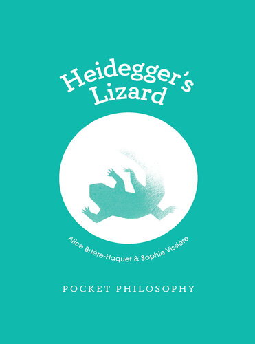 Pocket Philosophy: Heidegger's Lizard (PDF/EPUB Version)
