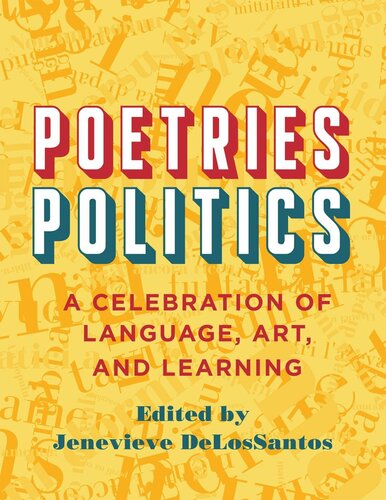 Poetries - Politics: A Celebration of Language, Art, and Learning (PDF/EPUB Version)
