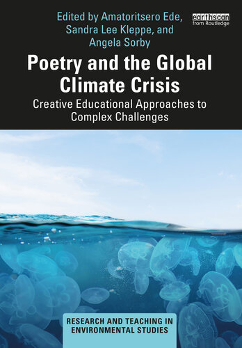 Poetry and the Global Climate Crisis: Creative Educational Approaches to Complex Challenges (PDF/EPUB Version)
