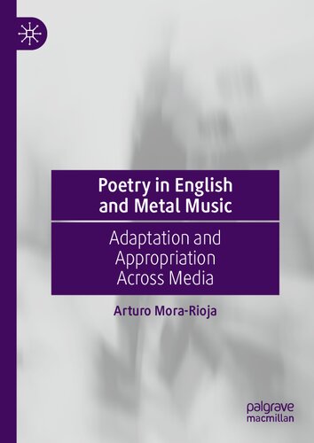 Poetry in English and Metal Music: Adaptation and Appropriation Across Media (PDF/EPUB Version)
