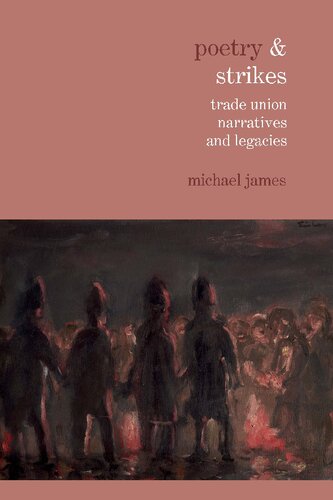 Poetry & Strikes: Trade Union Narratives and Legacies (PDF/EPUB Version)
