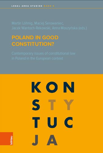 Poland in good constitution?: Contemporary issues of constitutional law in Poland in the European context (PDF/EPUB Version)
