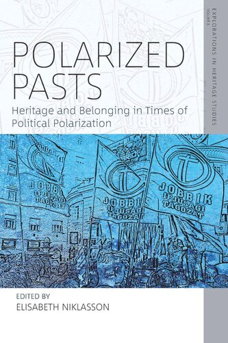 Polarized Pasts: Heritage and Belonging in Times of Political Polarization (PDF/EPUB Version)
