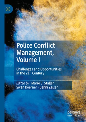Police Conflict Management, Volume I: Challenges and Opportunities in the 21st Century (PDF/EPUB Version)
