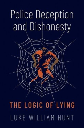 Police Deception and Dishonesty: The Logic of Lying (PDF/EPUB Version)
