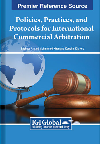 Policies, Practices, and Protocols for International Commercial Arbitration (PDF/EPUB Version)
