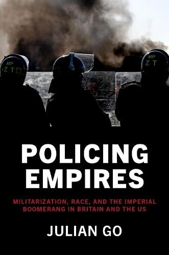 Policing Empires: Militarization, Race, and the Imperial Boomerang in Britain and the US (PDF/EPUB Version)
