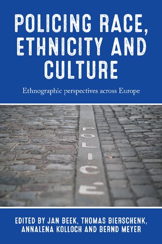 Policing race, ethnicity and culture: Ethnographic perspectives across Europe (PDF/EPUB Version)

