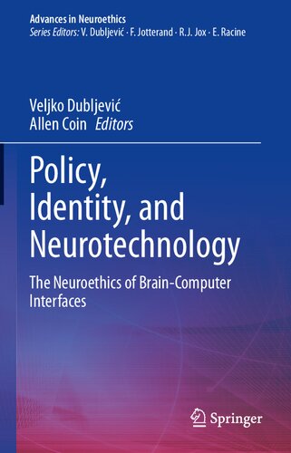 Policy, Identity, and Neurotechnology: The Neuroethics of Brain-Computer Interfaces (PDF/EPUB Version)
