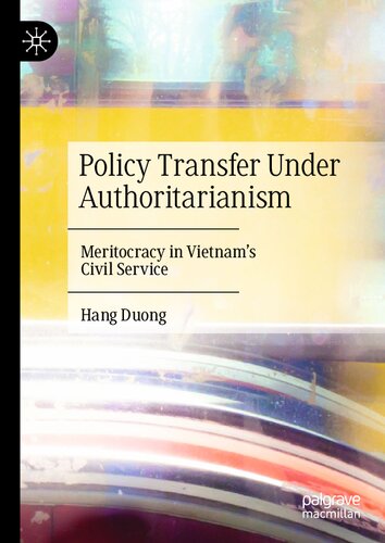 Policy Transfer Under Authoritarianism: Meritocracy in Vietnam's Civil Service (PDF/EPUB Version)
