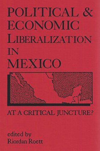 Political and Economic Liberalization in Mexico: At a Critical Juncture? (PDF/EPUB Version)
