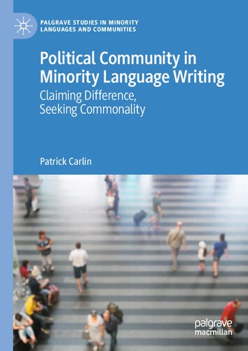 Political Community in Minority Language Writing: Claiming Difference, Seeking Commonality (PDF/EPUB Version)